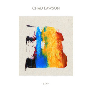 Chad Lawson Stay