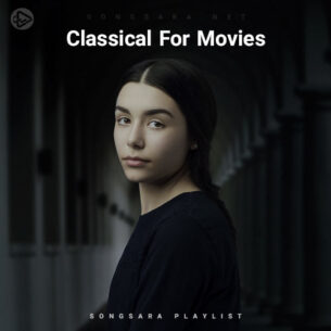 Classical For Movies (Playlist By SONGSARA.NET)