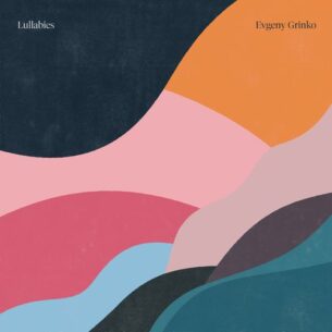 Evgeny Grinko Lullabies
