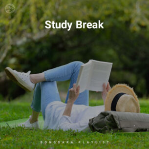 Study Break (Selected BY SONGSARA.NET)