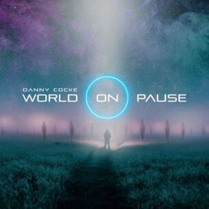 Danny Cocke World On Pause