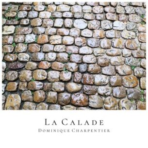 Dominique Charpentier La calade