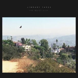 Library Tapes The Quiet City