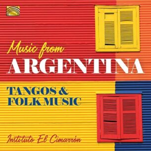 Music from Argentina: Tangos & Folk Music