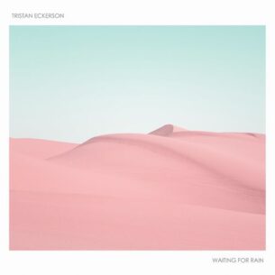 Tristan Eckerson Waiting for Rain