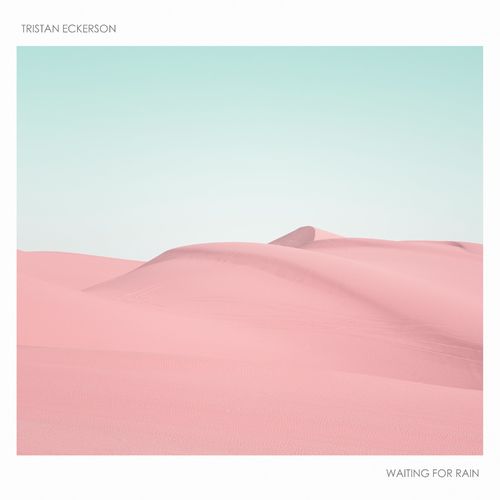 Tristan Eckerson Waiting for Rain