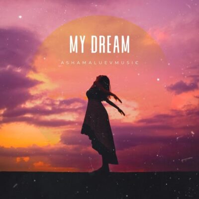 AShamaluevMusic My Dream