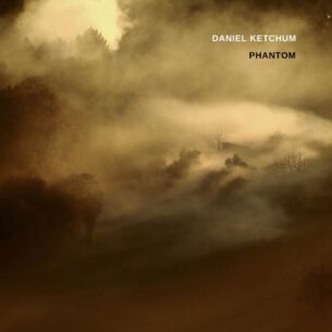 Daniel Ketchum Phantom