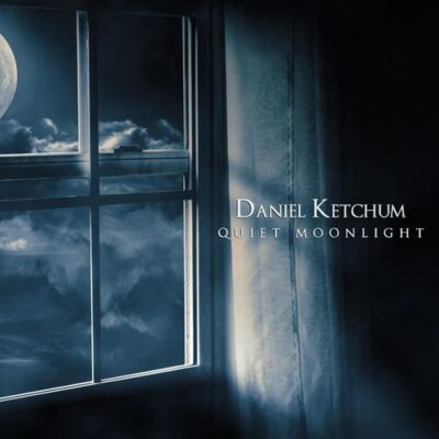 Daniel Ketchum Quiet Moonlight