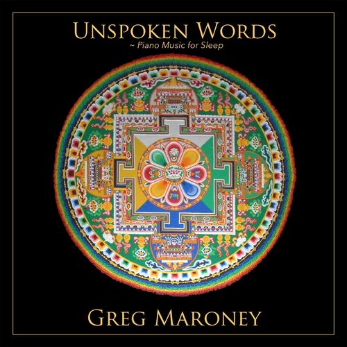 Greg Maroney Unspoken Words: Piano Music for Sleep