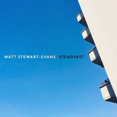 Matt Stewart-Evans Steadfast