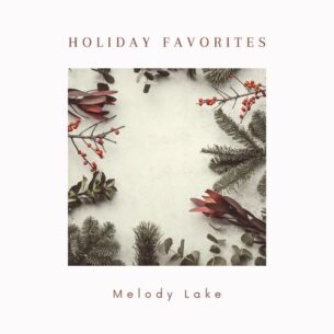 Melody Lake Holiday Favorites