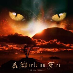 Phil Rey A World on Fire