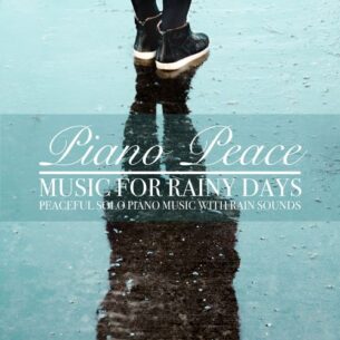 Piano Peace Music for Rainy Days