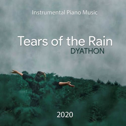 DYATHON Tears of the Rain