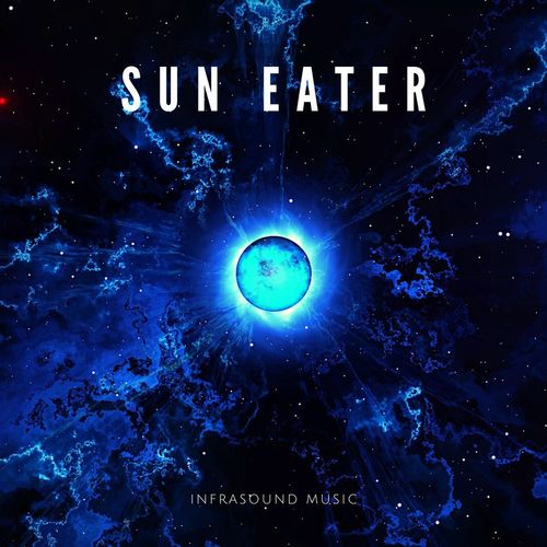 InfraSound Music Sun Eater