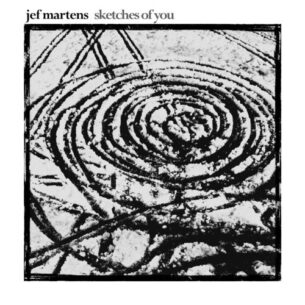 Jef Martens Sketches Of You