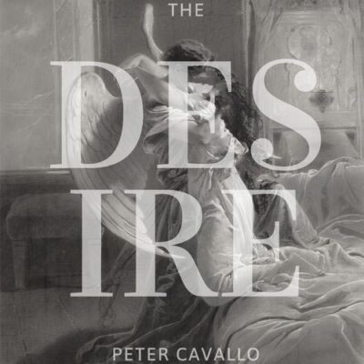 Peter Cavallo The Desire