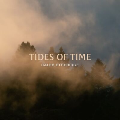 Caleb Etheridge Tides of Time