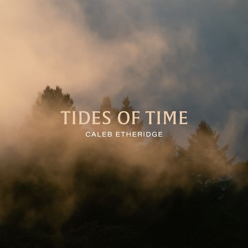 Caleb Etheridge Tides of Time