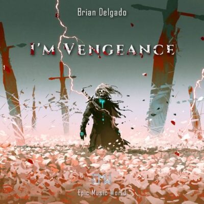 Epic Music World I'm Vengeance