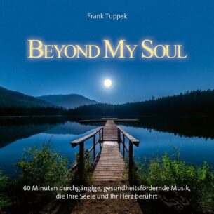 Frank Tuppek Beyond My Soul