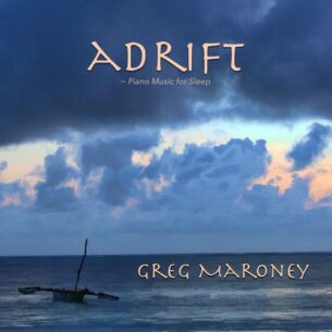 Greg Maroney Adrift (Piano Music for Sleep)