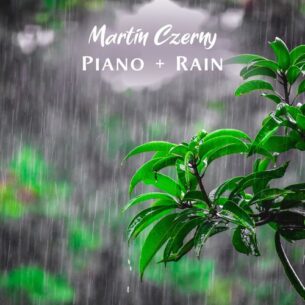 Martin Czerny Piano + Rain