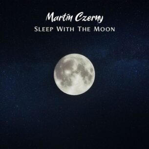 Martin Czerny Sleep With the Moon