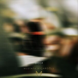 Mustafa Avşaroğlu Deep