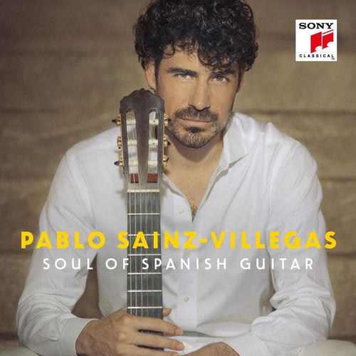Pablo Sainz-Villegas Soul of Spanish Guitar
