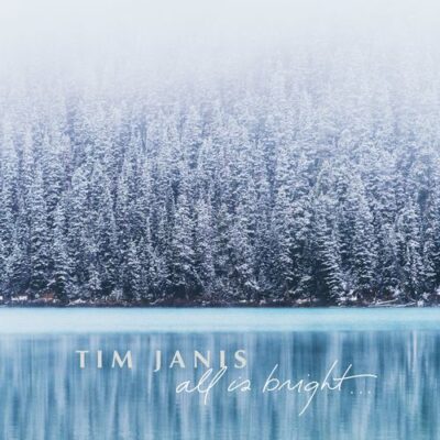 Tim Janis All Is Bright