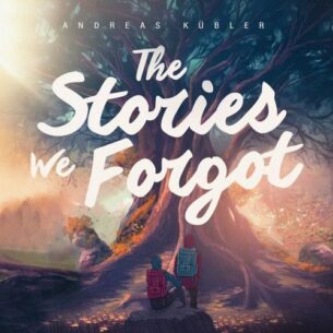 Andreas Kübler The Stories We Forgot