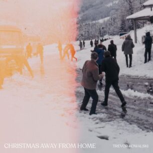 Trevor Kowalski Christmas Away From Home