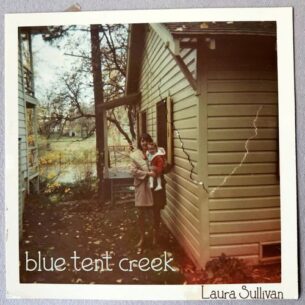 Laura Sullivan Blue Tent Creek