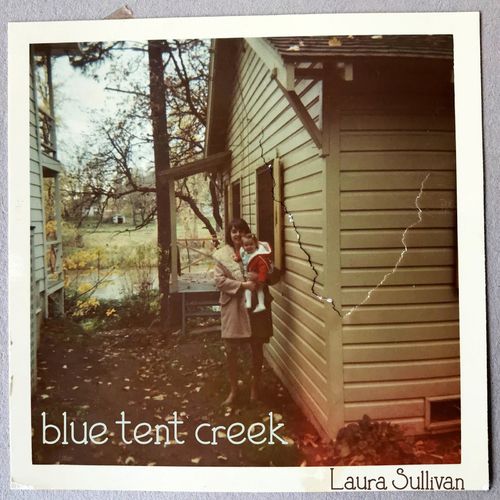 Laura Sullivan Blue Tent Creek