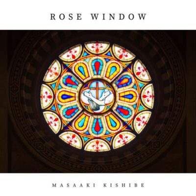 Masaaki Kishibe Rose Window