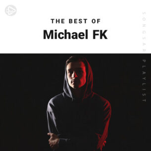 The Best Of Michael FK (Playlist)