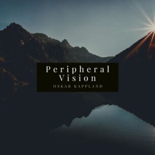 Oskar Kappland Peripheral Vision