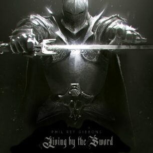 Phil Rey Living by the Sword