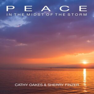 Sherry Finzer Peace in the Midst of the Storm