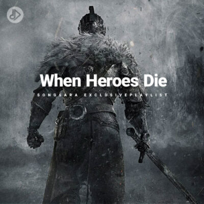 When Heroes Die (Playlist)