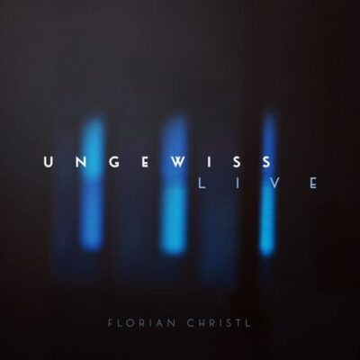 Florian Christl Ungewiss (Live)