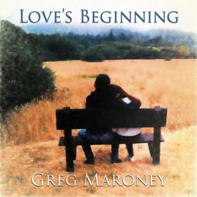 Greg Maroney Love's Beginning