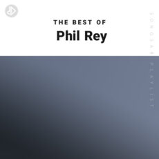 The Best Of Phil Rey (Playlist)