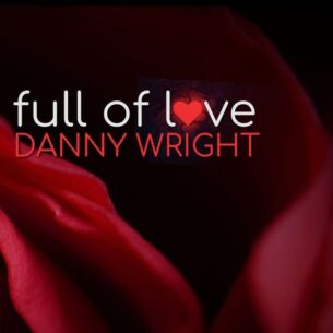 Danny Wright Full of Love