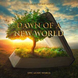 Epic Music World Dawn of a New World