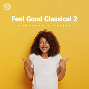 Feel Good Classical 2 (Playlist)