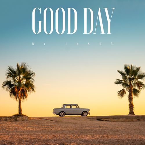 Ikson Good Day