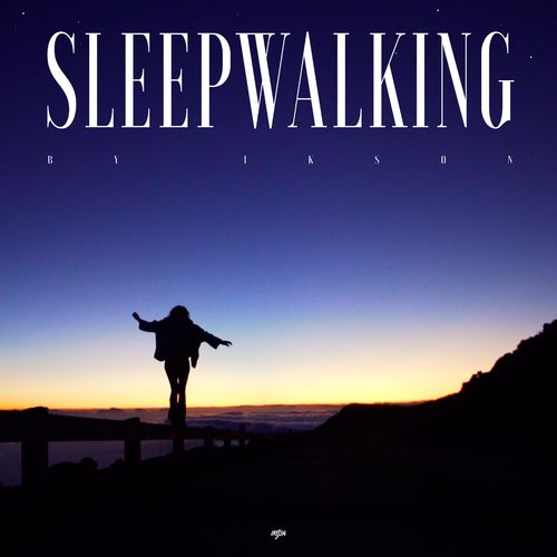 Ikson Sleepwalking